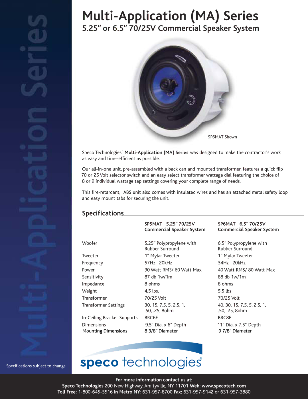 Speco Technologies SP6MAT specifications Multi-Application MA Series, 25 or 6.5 70/25V Commercial Speaker System 