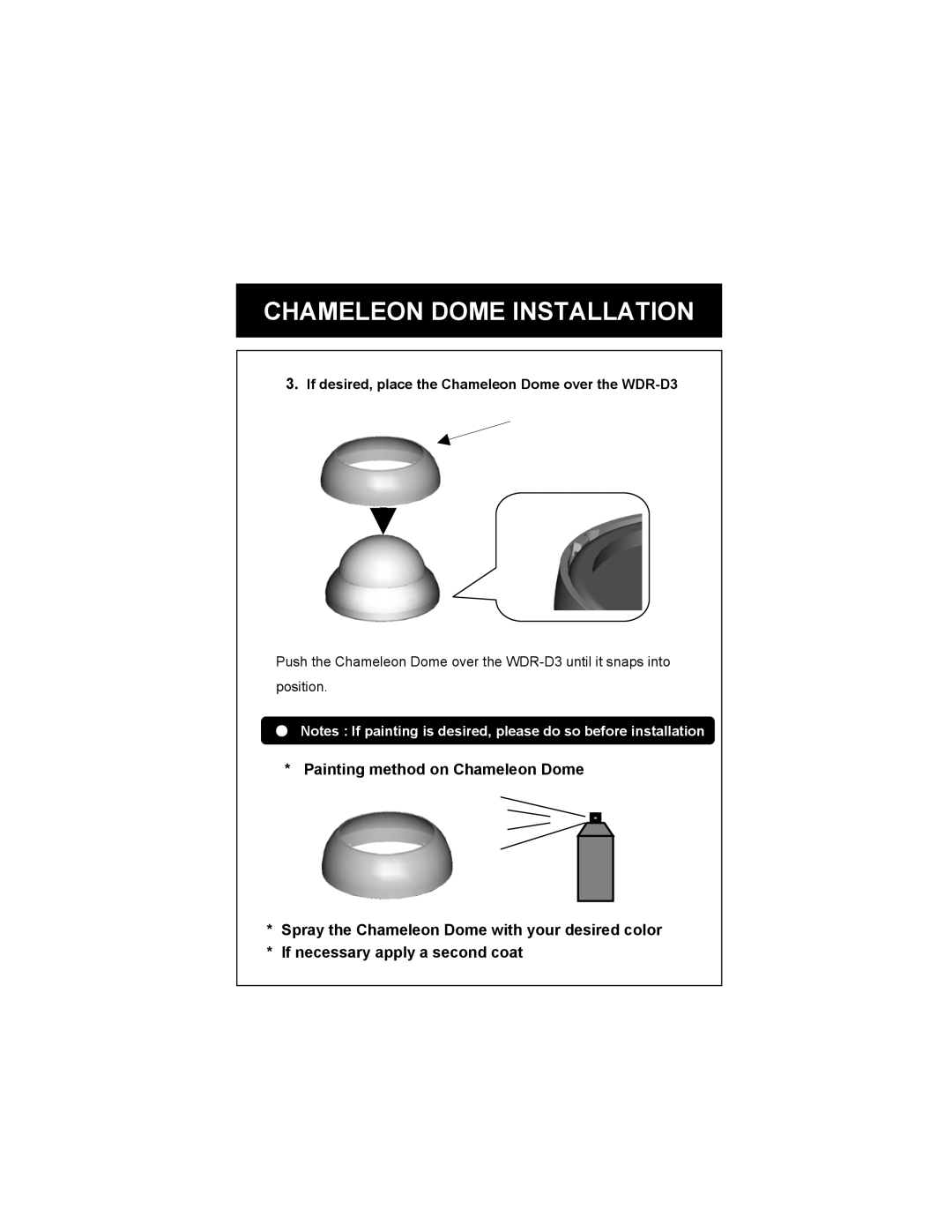 Speco Technologies WDR-R3 manual Painting method on Chameleon Dome, Spray the Chameleon Dome with your desired color 