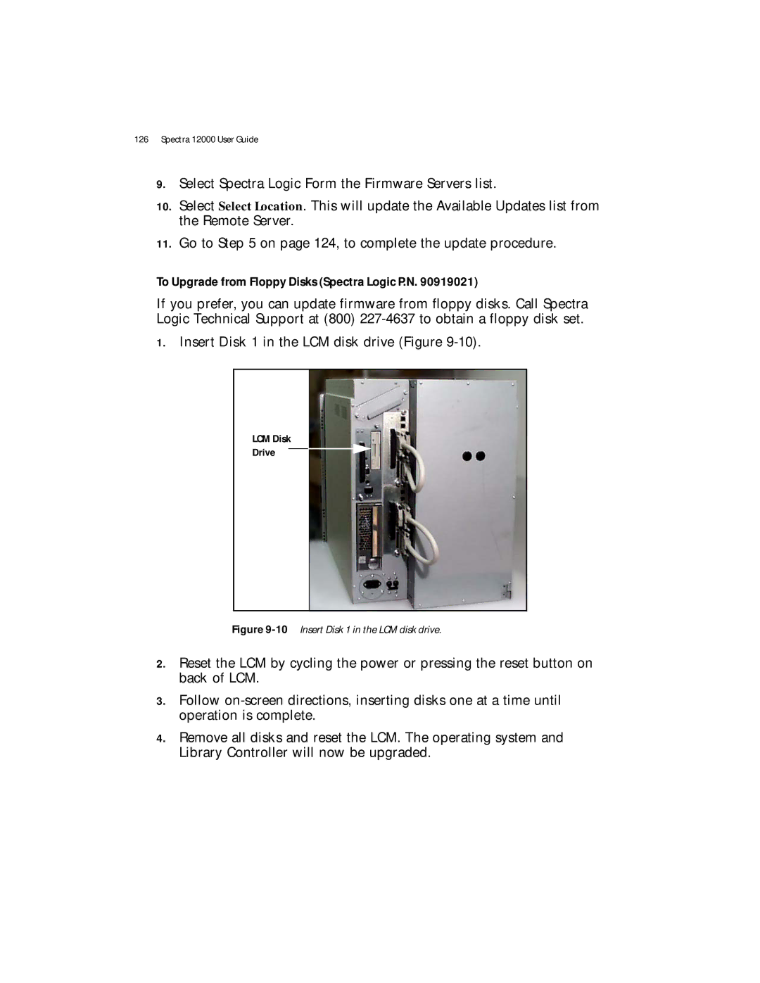 Spectra Logic Spectra 12000 manual To Upgrade from Floppy Disks Spectra Logic P.N, 10Insert Disk 1 in the LCM disk drive 