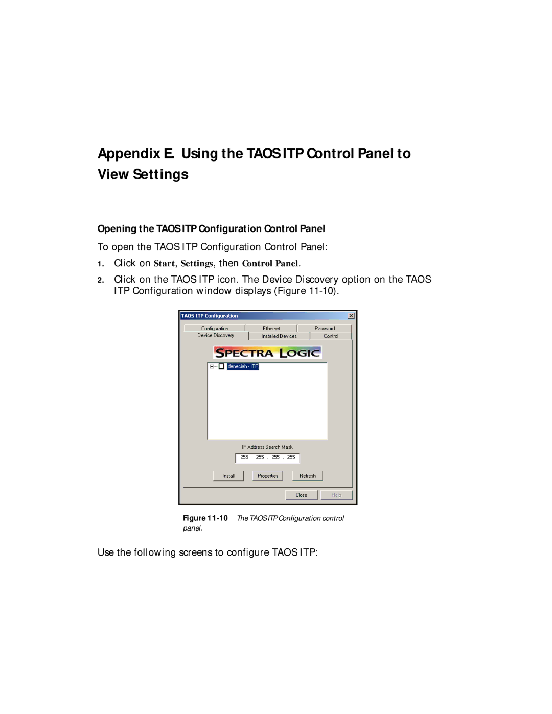 Spectra Logic Spectra 12000 Opening the Taos ITP Configuration Control Panel, Click on Start, Settings, then Control Panel 