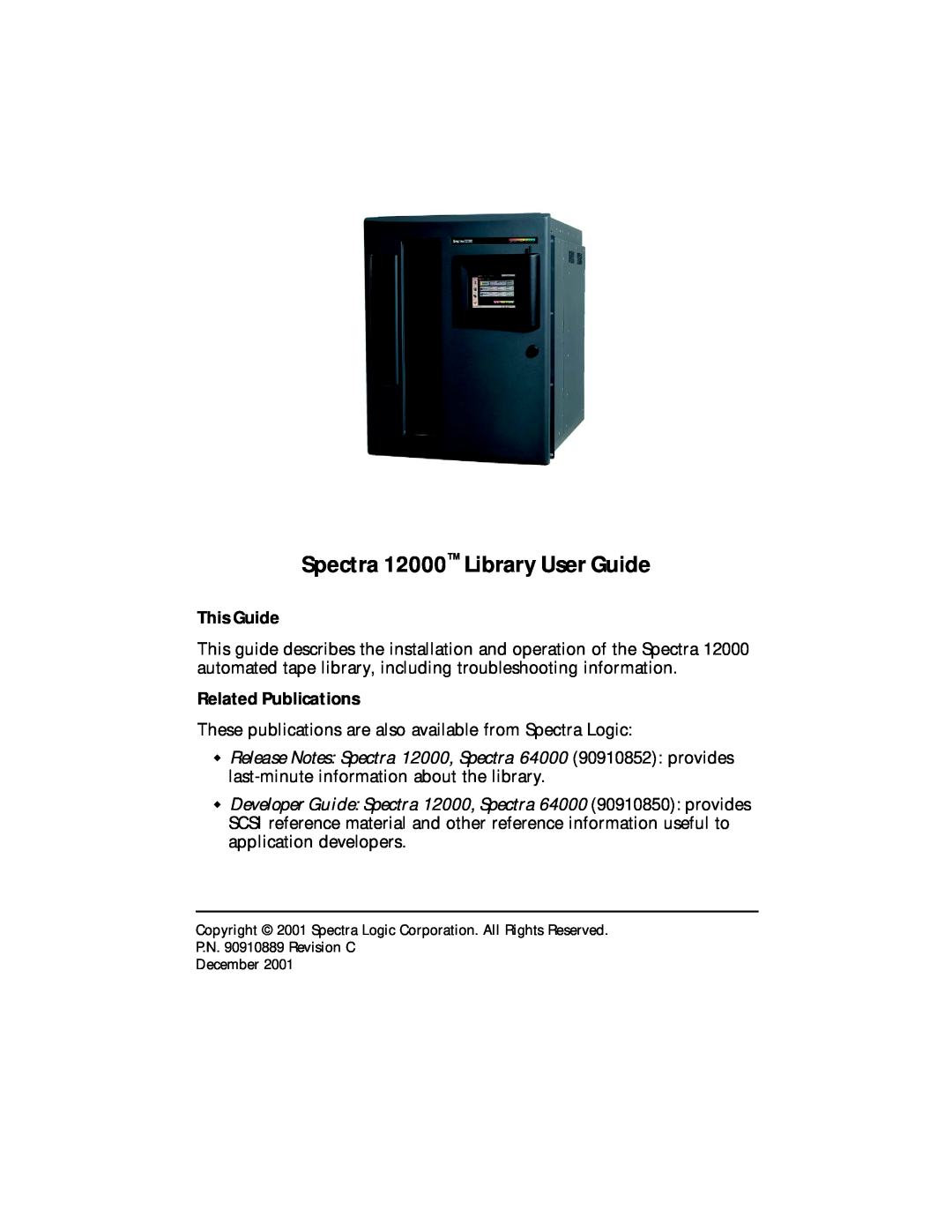 Spectra Logic manual This Guide, Related Publications, Spectra 12000 Library User Guide 