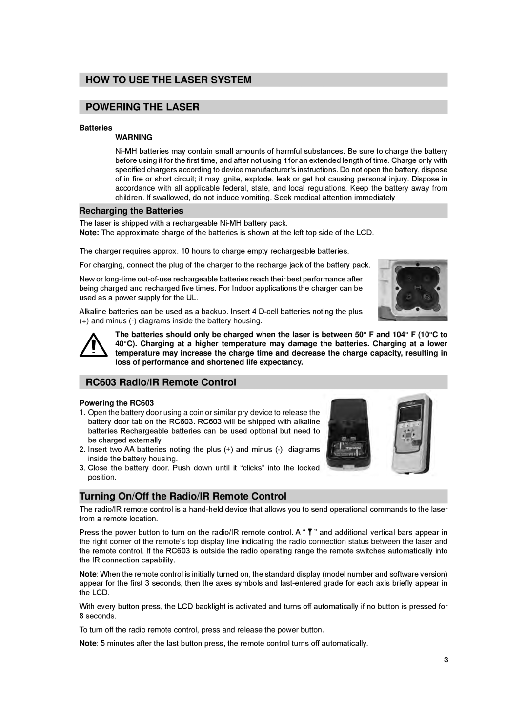 Spectra UL633-14 manual HOW to USE the Laser System Powering the Laser, Recharging the Batteries, Powering the RC603 