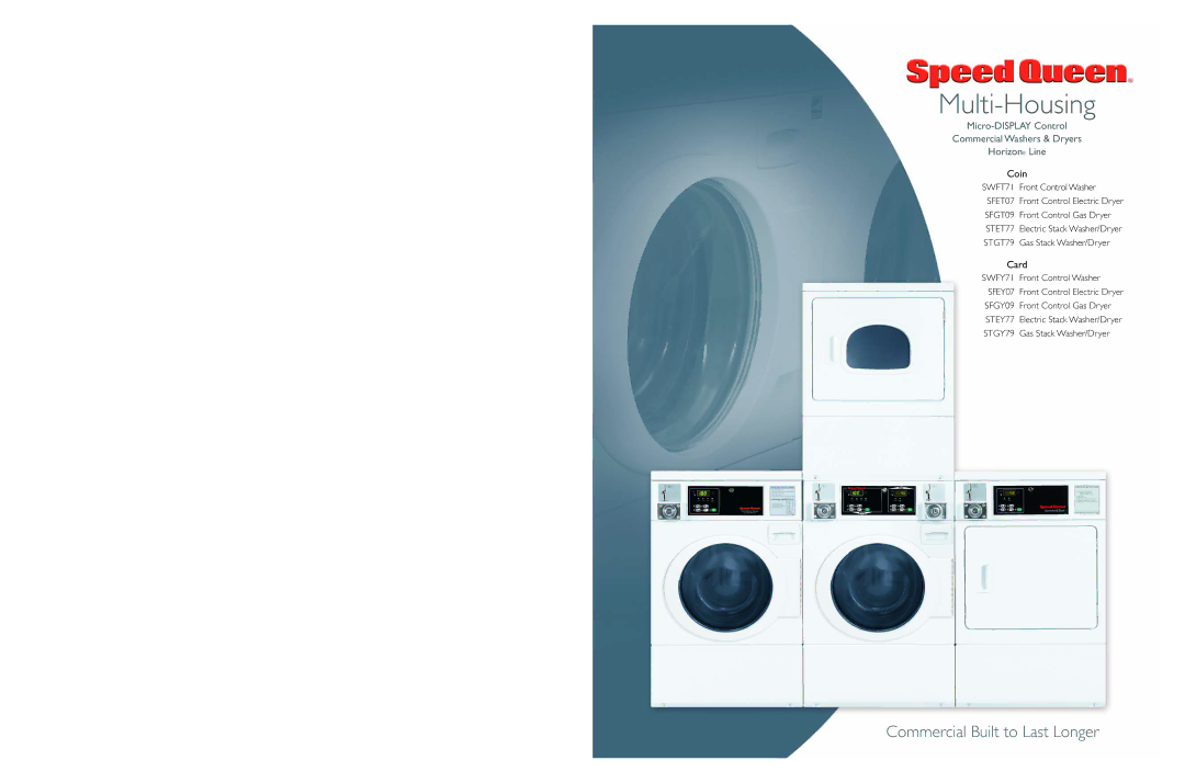 Speed Queen SWFY71, STGY79, STET77, STGT79, SWFT71, SFGY09, SFGT09, SFEY07, STEY77, SFET07 specifications Multi-Housing 