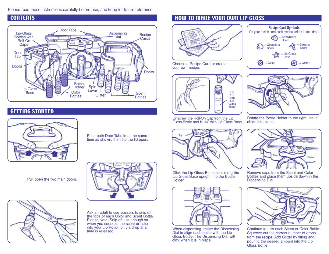 Spin Master Lip Gloss Maker manual Contents HOW to Make Your OWN LIP Gloss, Getting Started 