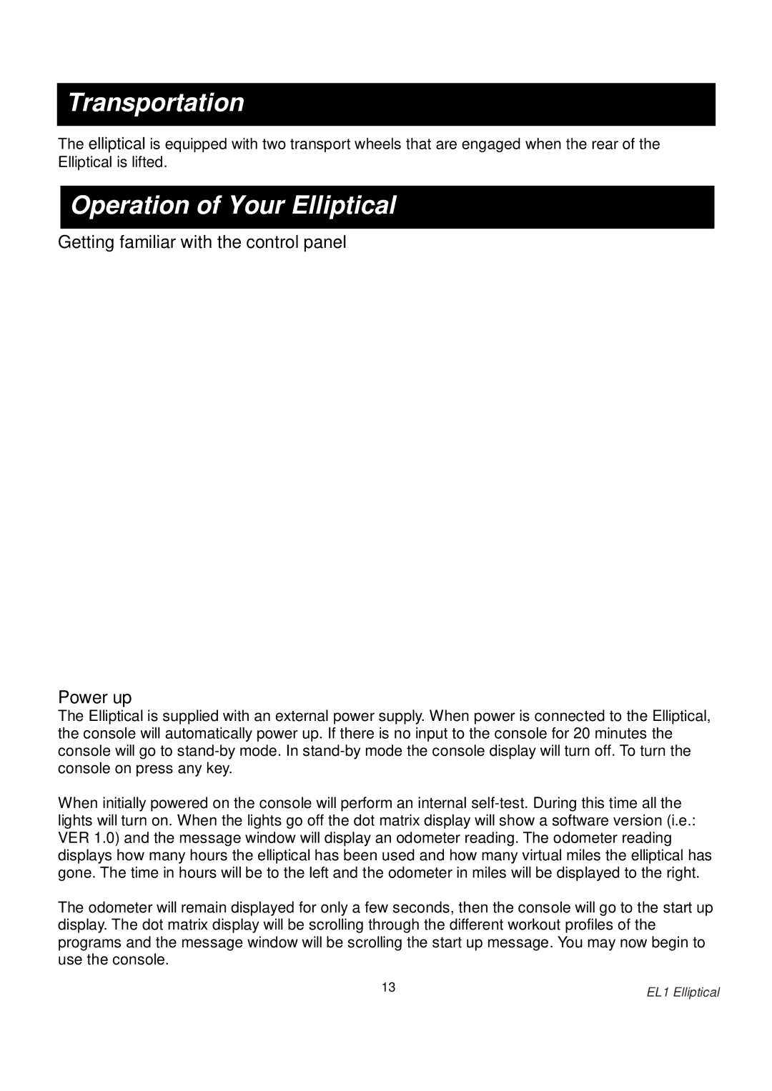 Spirit EL1 owner manual Transportation, Getting familiar with the control panel Power up 