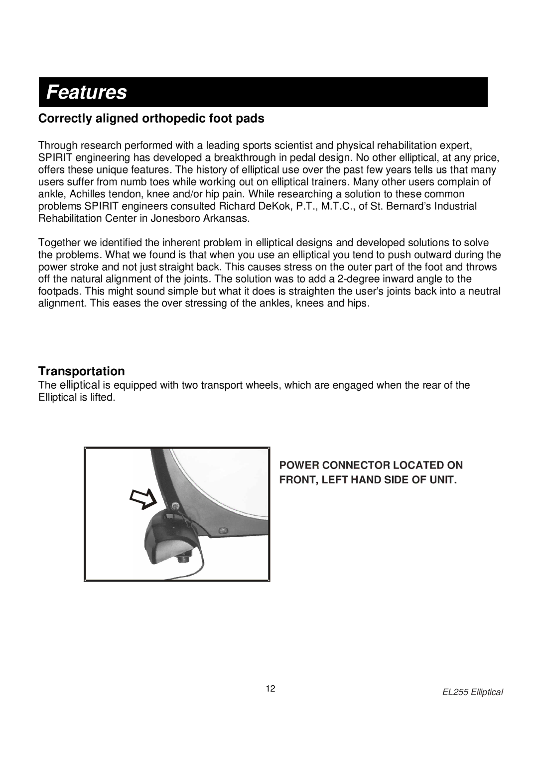 Spirit EL255 owner manual Features, Correctly aligned orthopedic foot pads, Transportation 