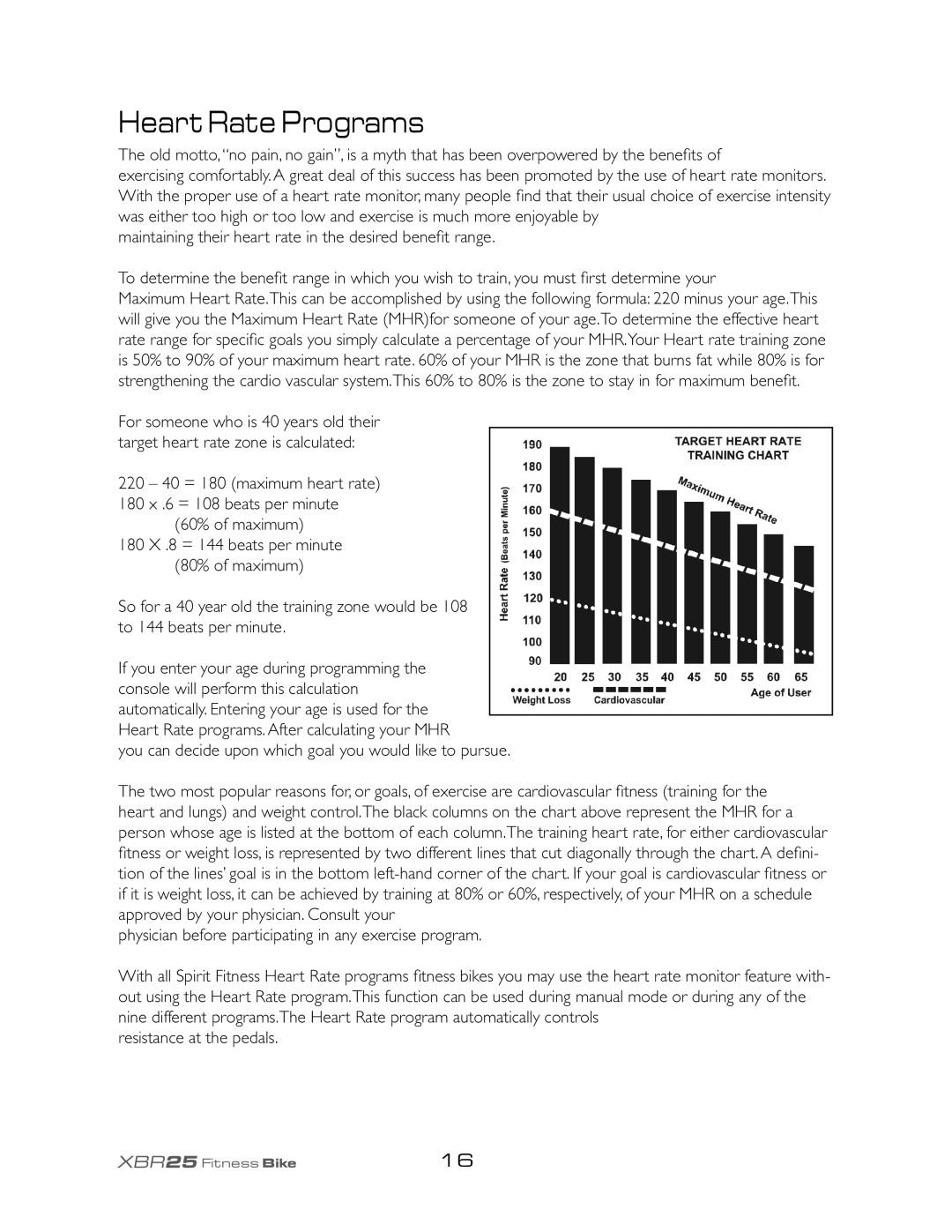 Spirit XBR25 owner manual Heart Rate Programs, You can decide upon which goal you would like to pursue 