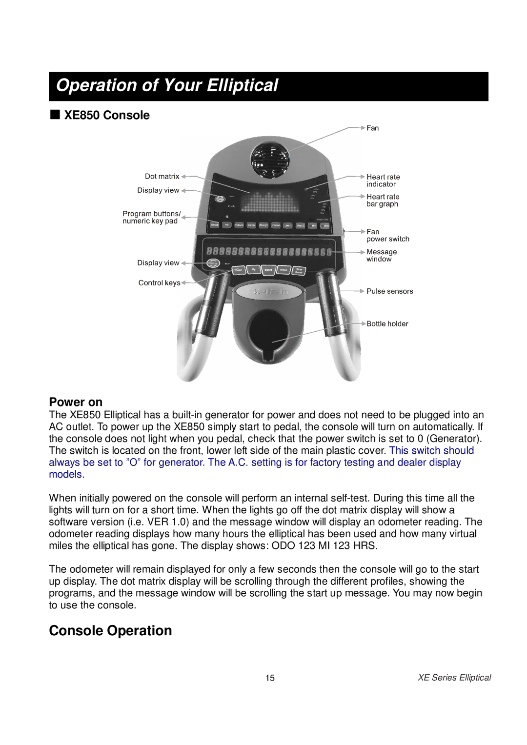 Spirit XE 850 owner manual Operation of Your Elliptical, XE850 Console Power on 