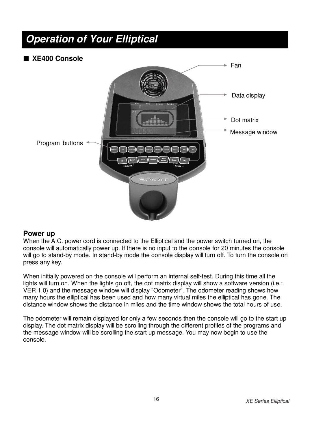 Spirit owner manual XE400 Console, Power up 