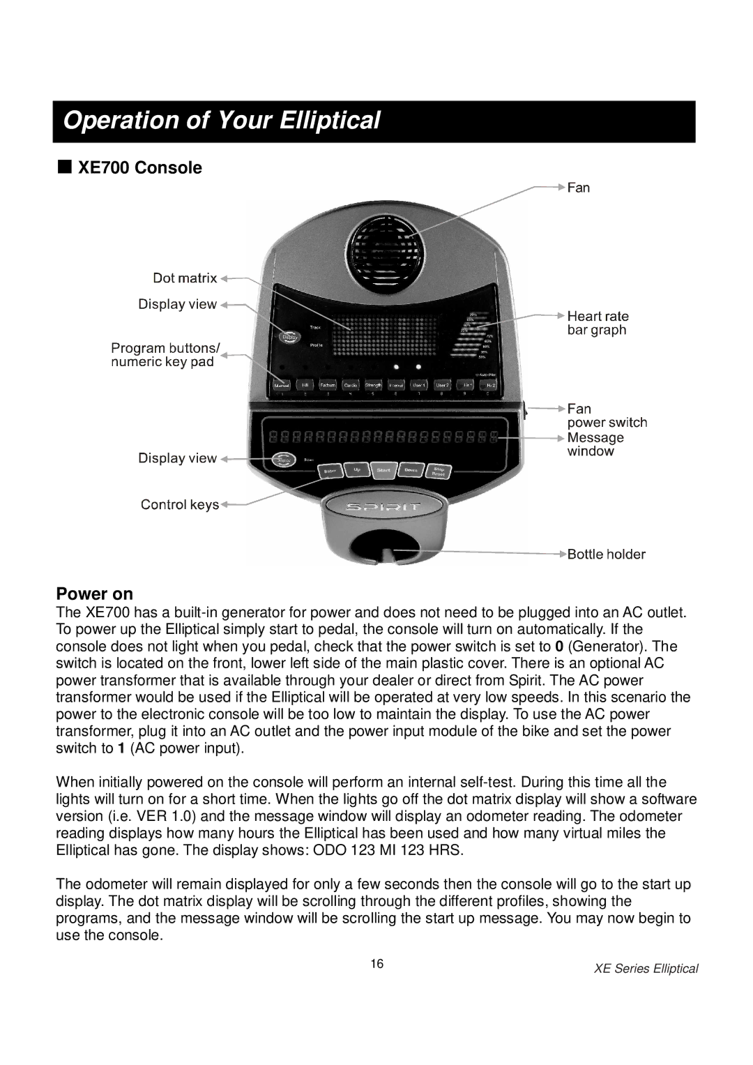 Spirit owner manual Operation of Your Elliptical, XE700 Console Power on 