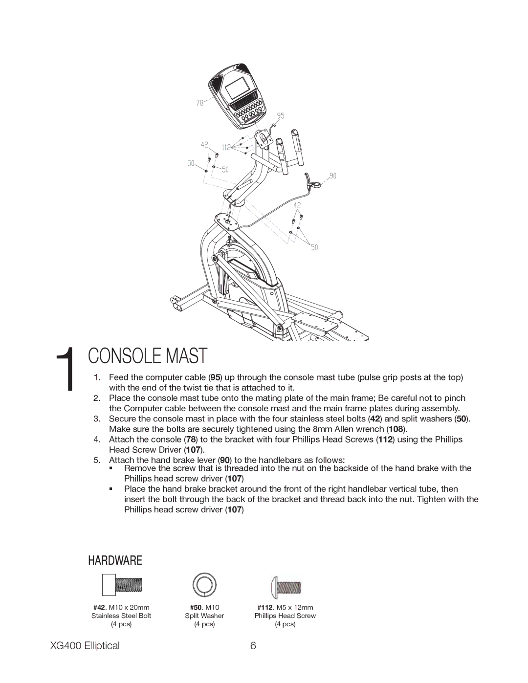 Spirit XG400 owner manual 1CONSOLE Mast, Hardware 