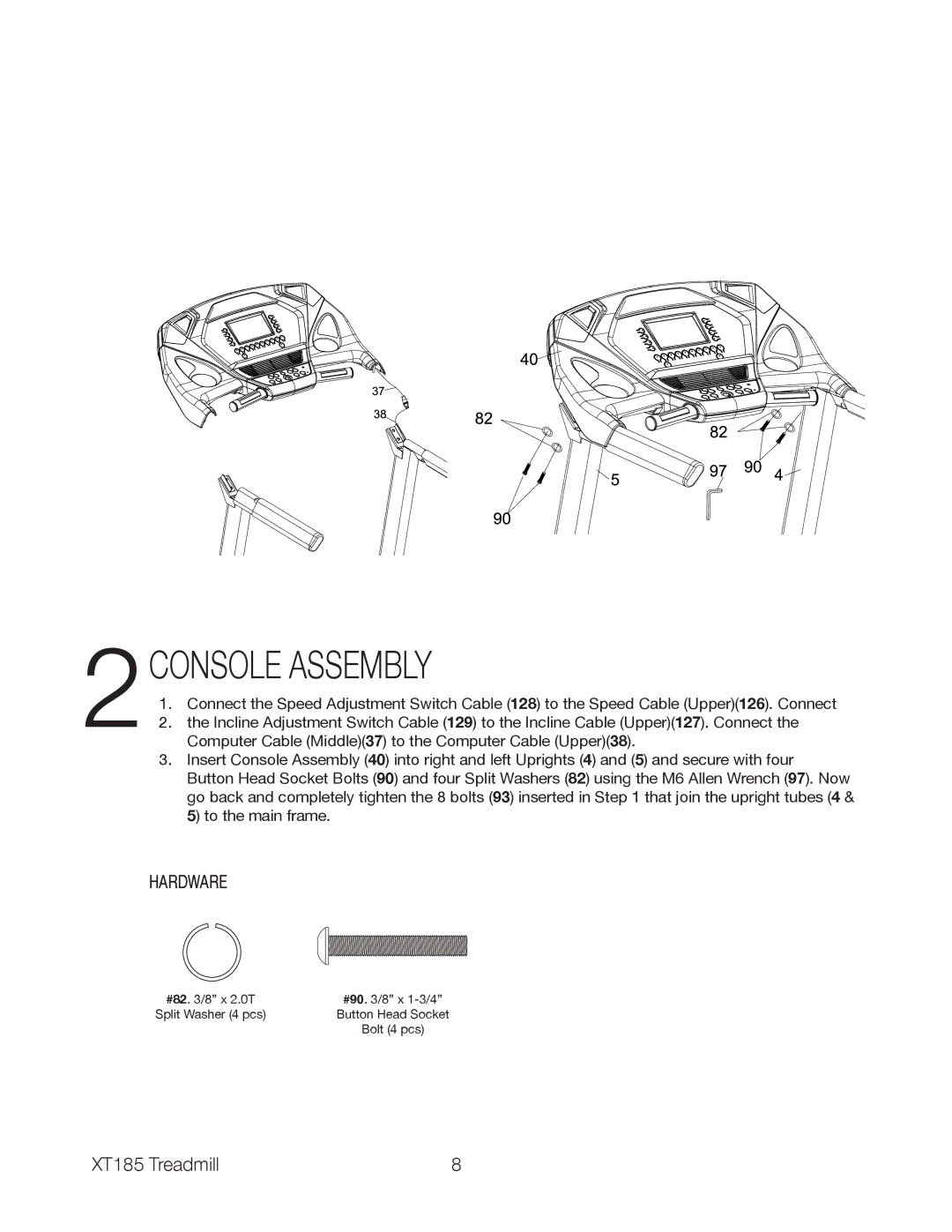 Spirit XT185 owner manual 2CONSOLE Assembly 