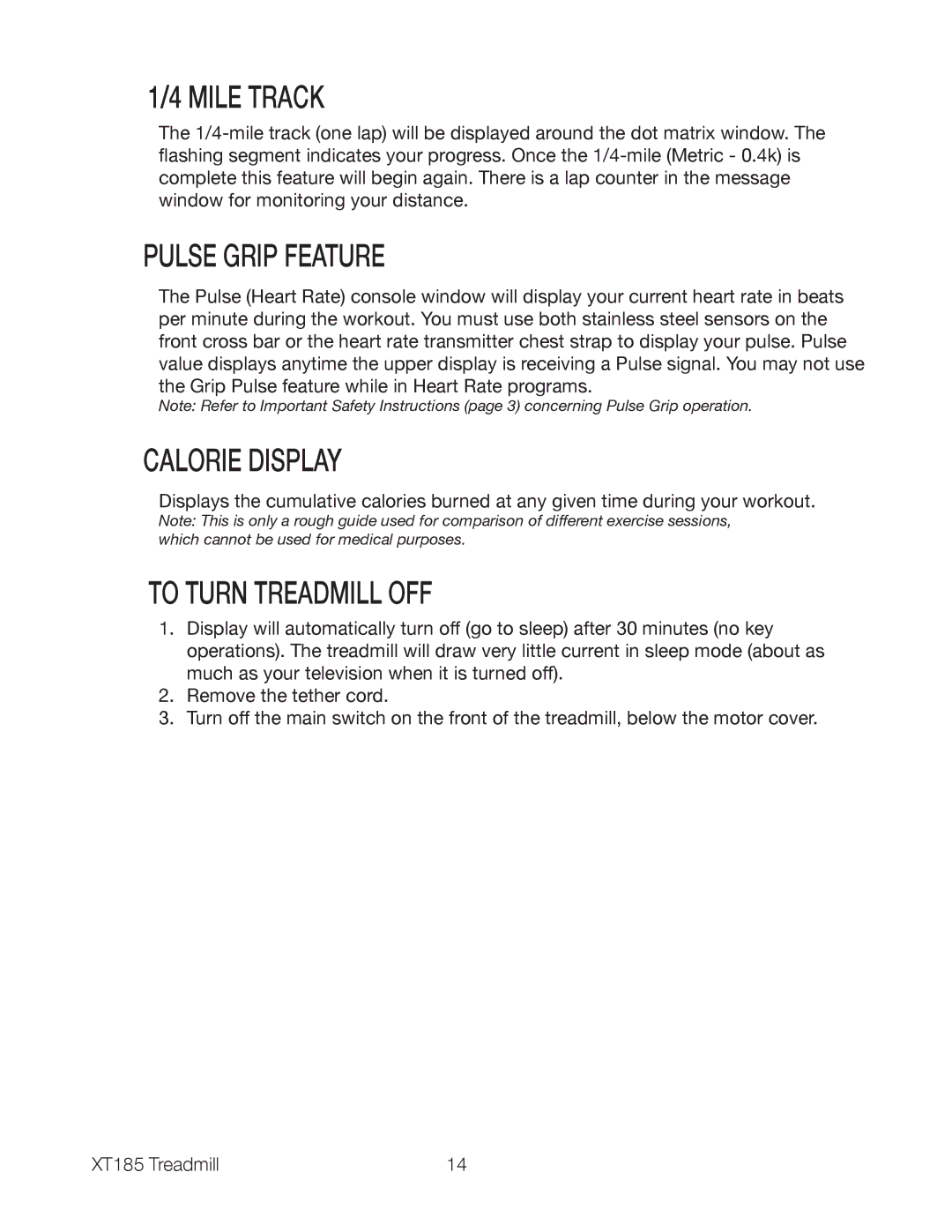 Spirit XT185 owner manual Mile Track, Pulse Grip Feature, Calorie Display, To Turn Treadmill OFF 