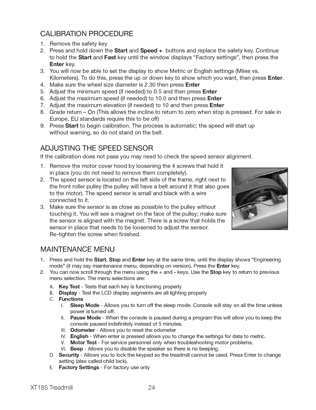 Spirit XT185 owner manual Calibration Procedure 