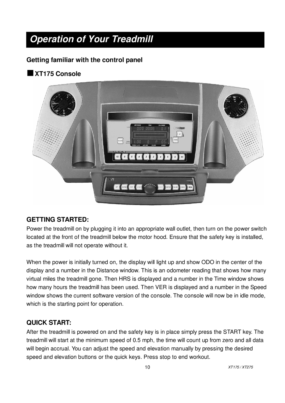 Spirit XT2751 owner manual Getting familiar with the control panel XT175 Console, Getting Started, Quick Start 