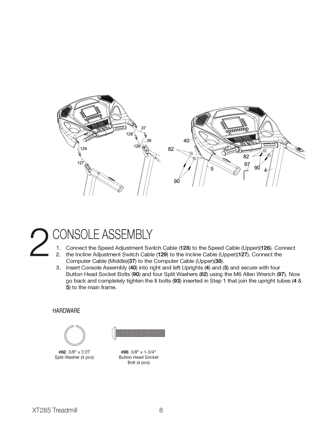 Spirit XT285 owner manual 2CONSOLE Assembly 