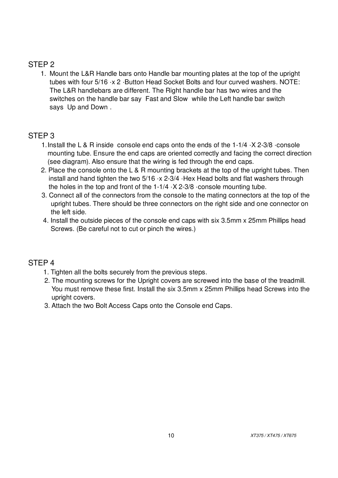 Spirit XT375, XT475, XT675 owner manual Step 