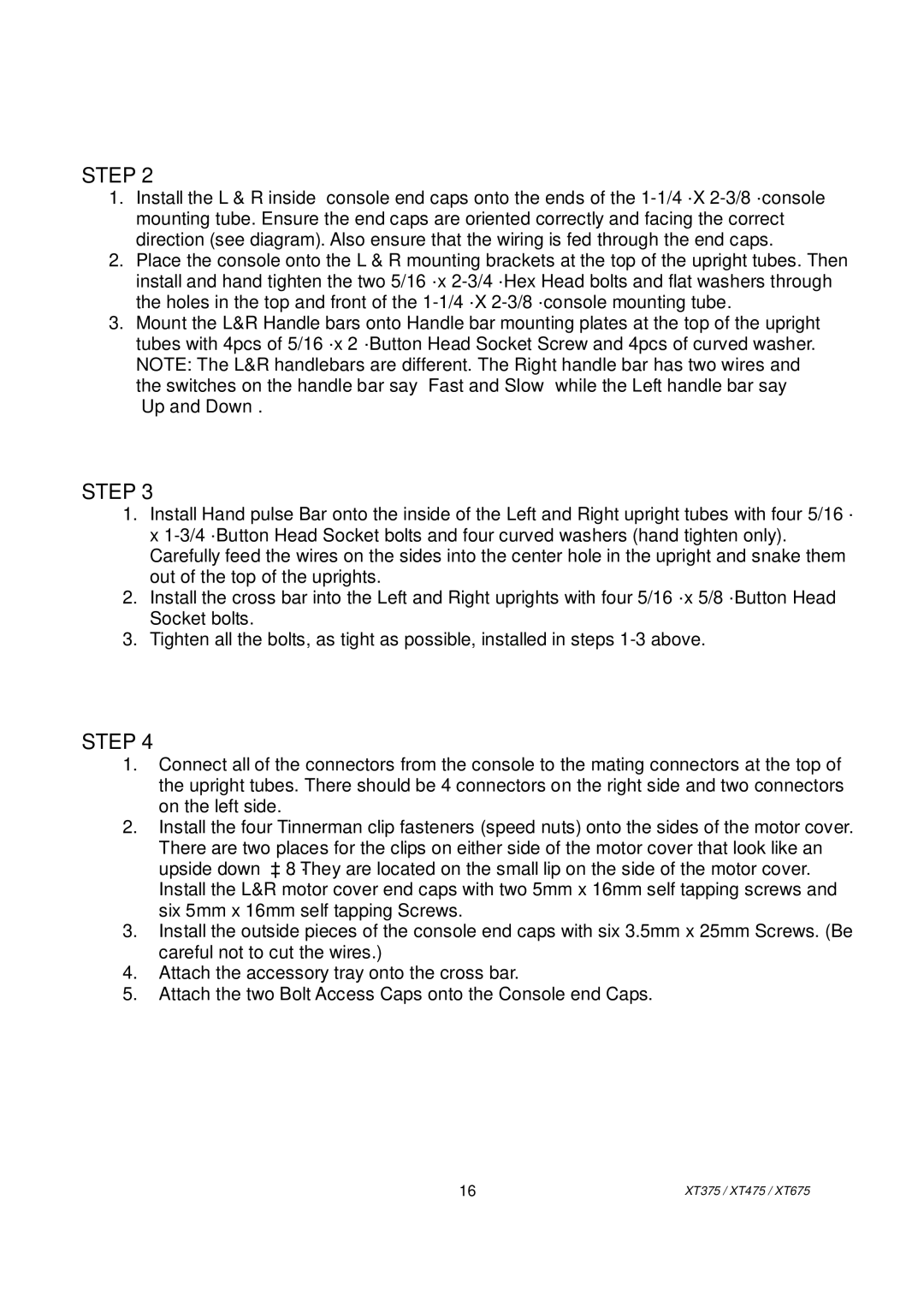 Spirit XT375, XT475, XT675 owner manual Step 