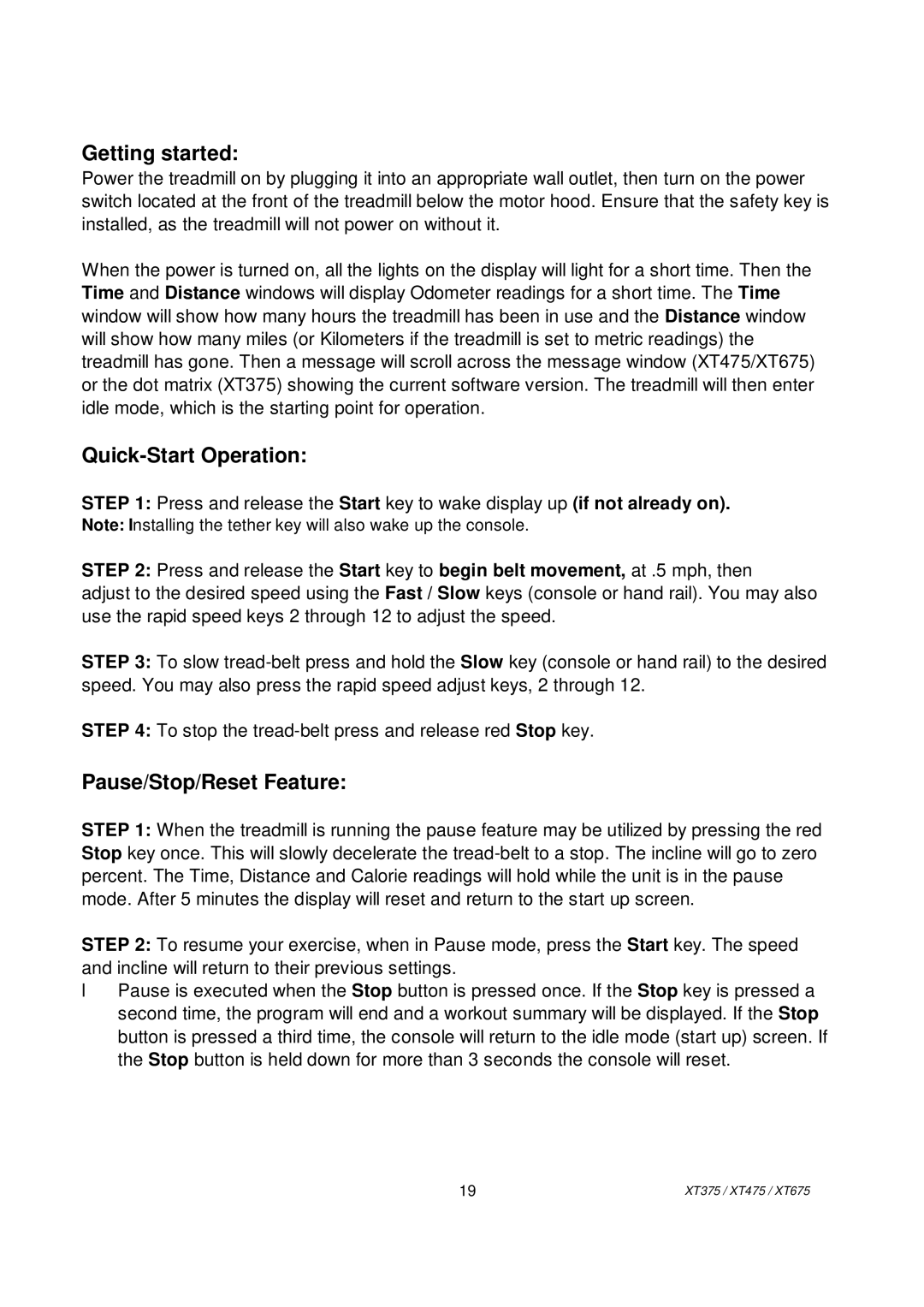 Spirit XT375, XT475, XT675 owner manual Getting started, Quick-Start Operation, Pause/Stop/Reset Feature 