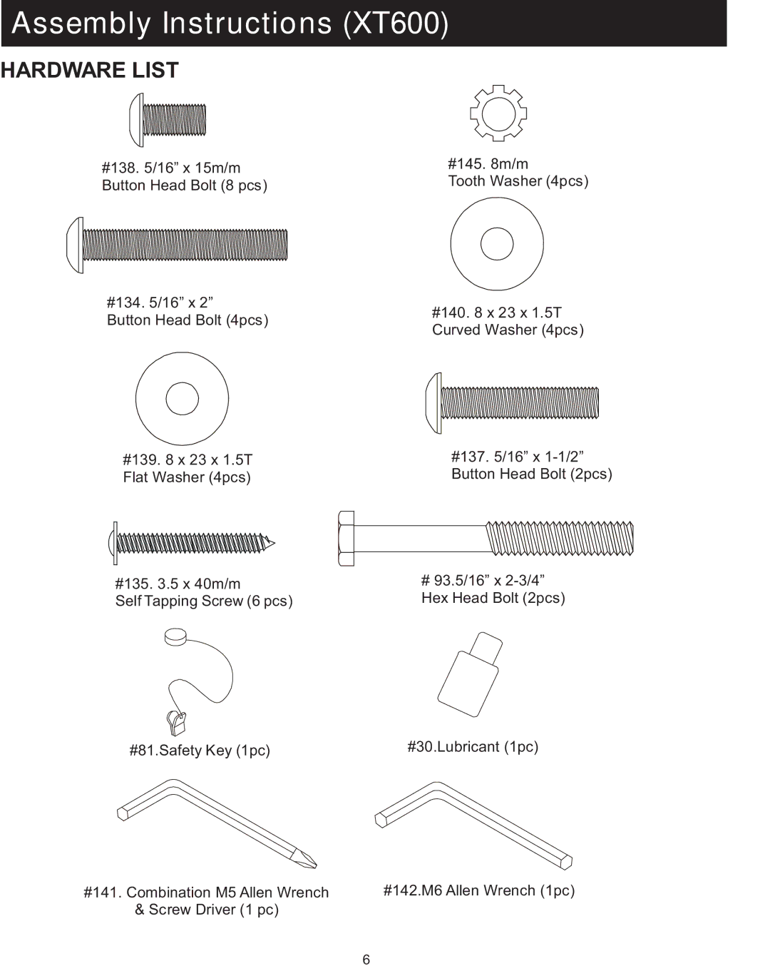 Spirit owner manual Assembly Instructions XT600, Hardware List 