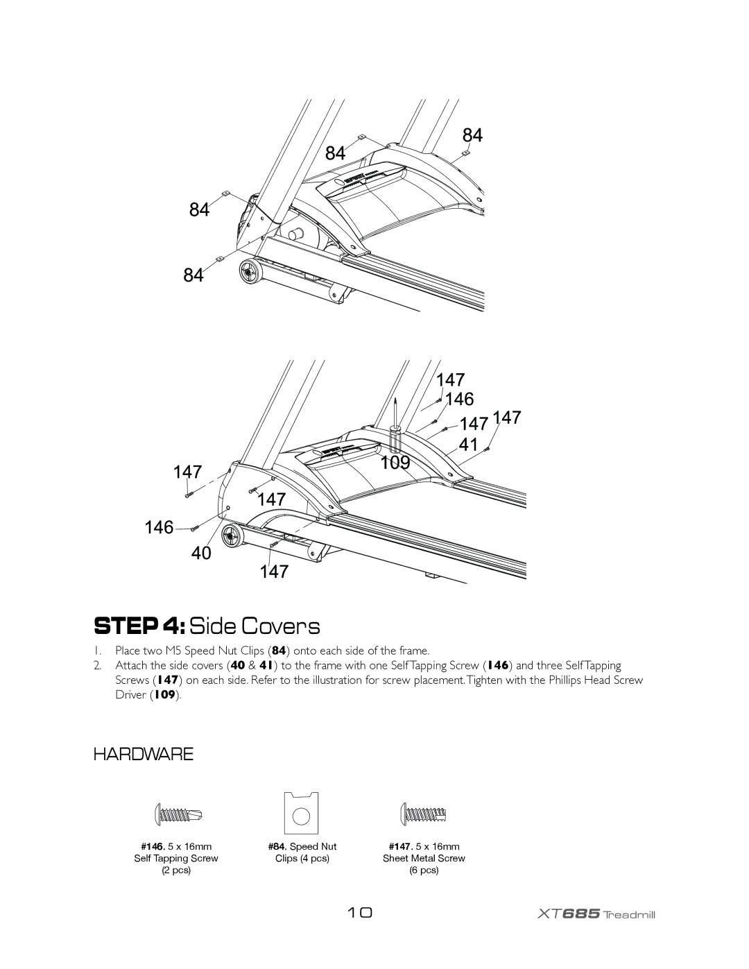 Spirit XT685 owner manual Side Covers 