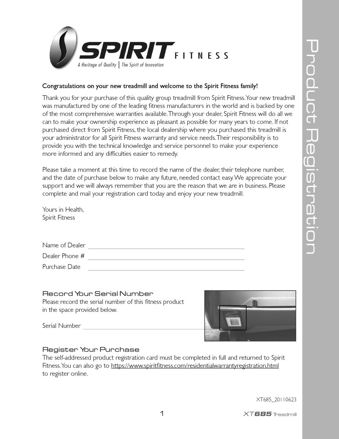 Spirit XT685 owner manual Product Registration 
