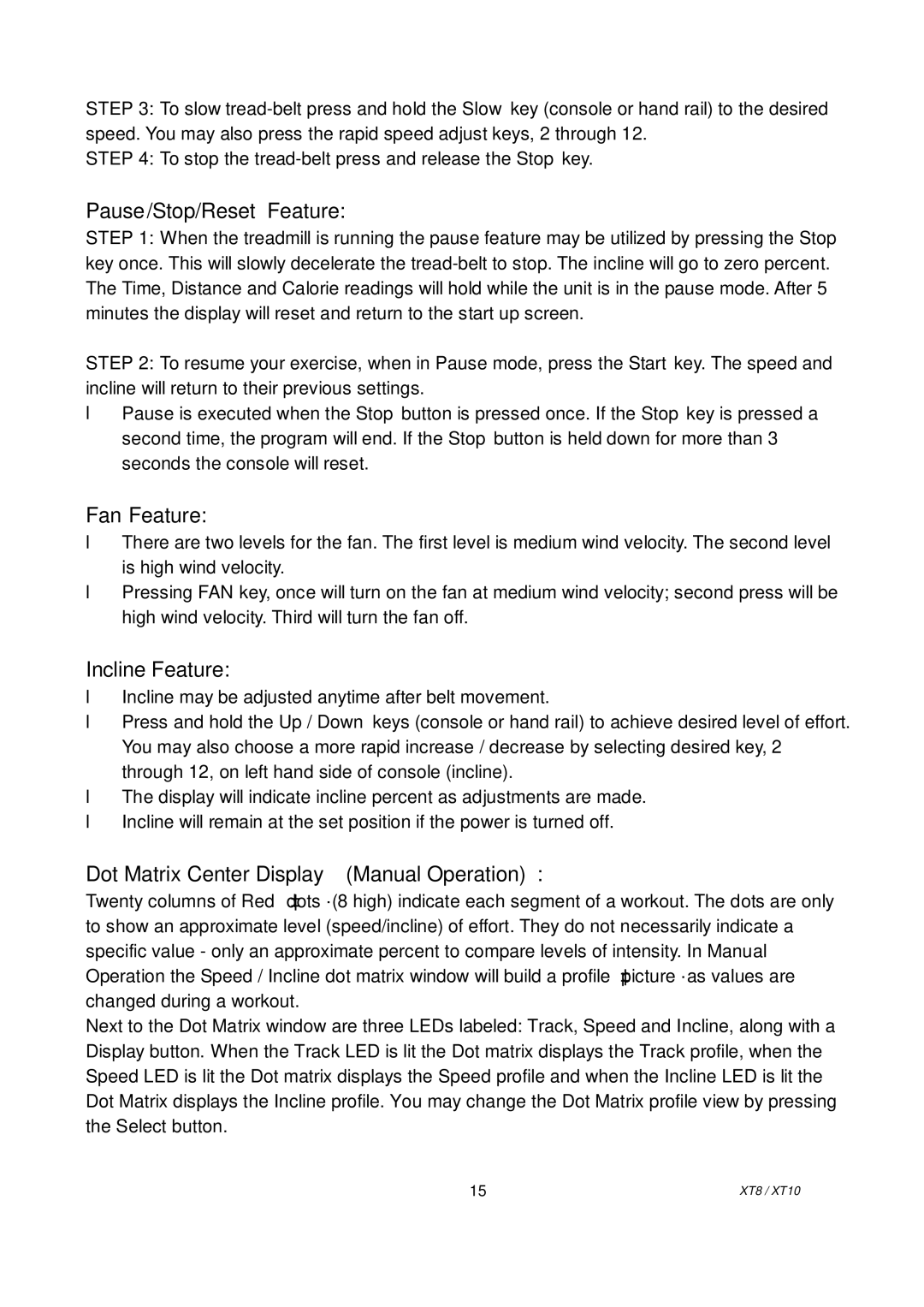 Spirit XT8, XT101 Pause/Stop/Reset Feature, Fan Feature, Incline Feature, Dot Matrix Center Display Manual Operation 