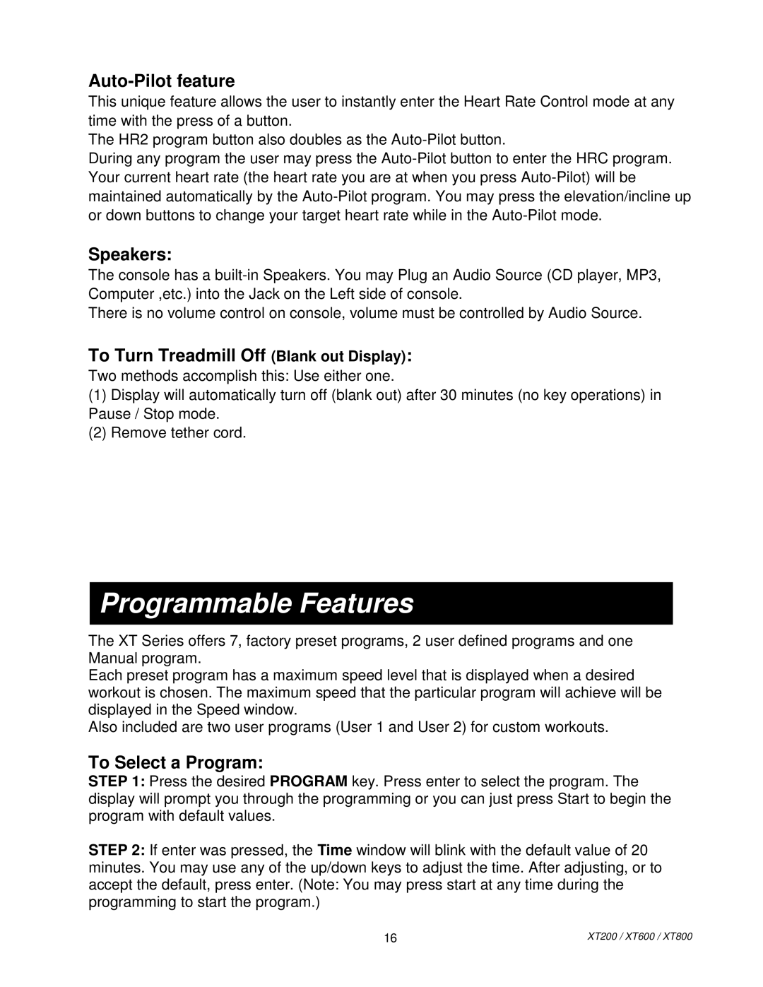 Spirit XT80013 manual Programmable Features, Auto-Pilot feature, Speakers, To Turn Treadmill Off Blank out Display 
