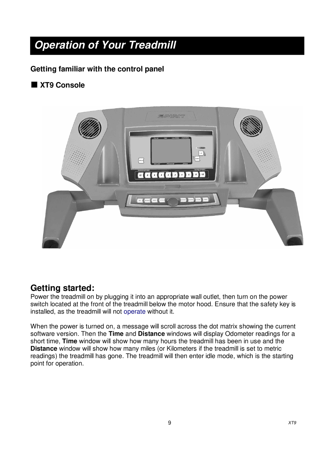 Spirit xt9 owner manual Operation of Your Treadmill 