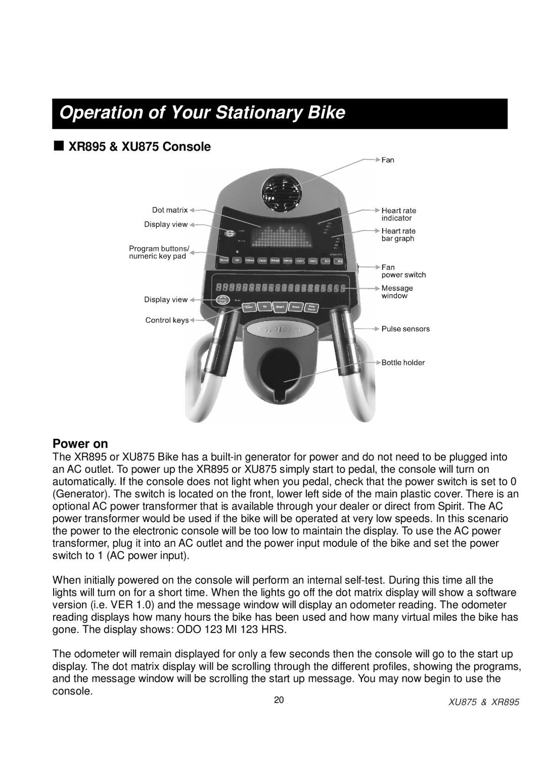 Spirit owner manual Operation of Your Stationary Bike, XR895 & XU875 Console Power on 