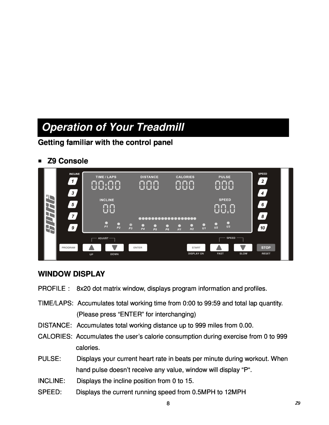 Spirit owner manual Operation of Your Treadmill, Getting familiar with the control panel Z9 Console WINDOW DISPLAY 