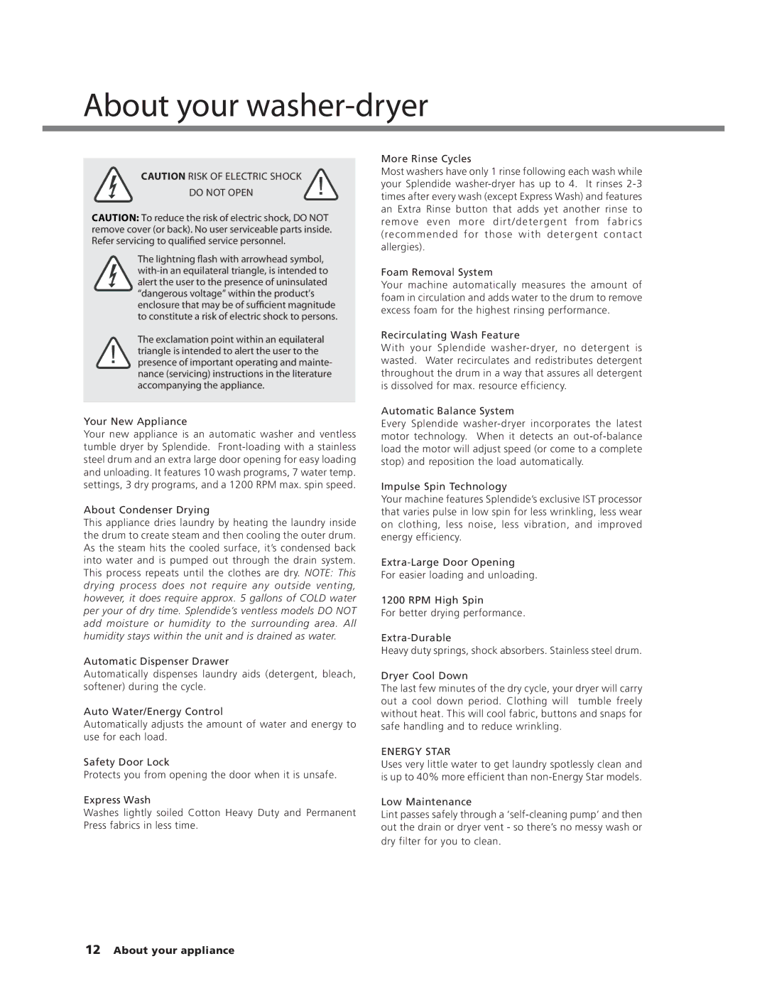 Splendide 7100XC manual About your washer-dryer, Do not Open 