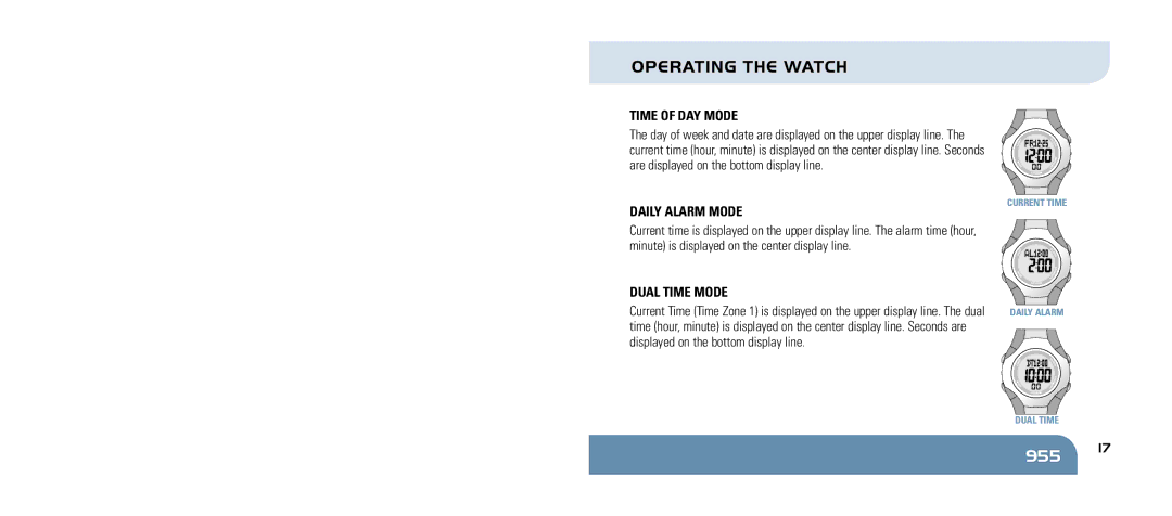 Sportline 955 manual Operating the Watch, Time of Day Mode, Daily alarm Mode, Dual time Mode 