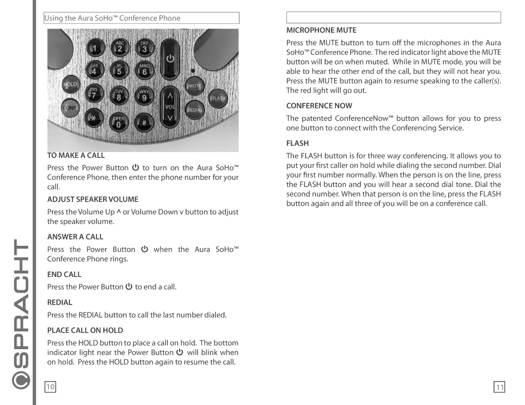 Spracht CP-2016-007, CP-2016-004, CP-2016-003 manual Using the Aura SoHo Conference Phone, To Make a Call 