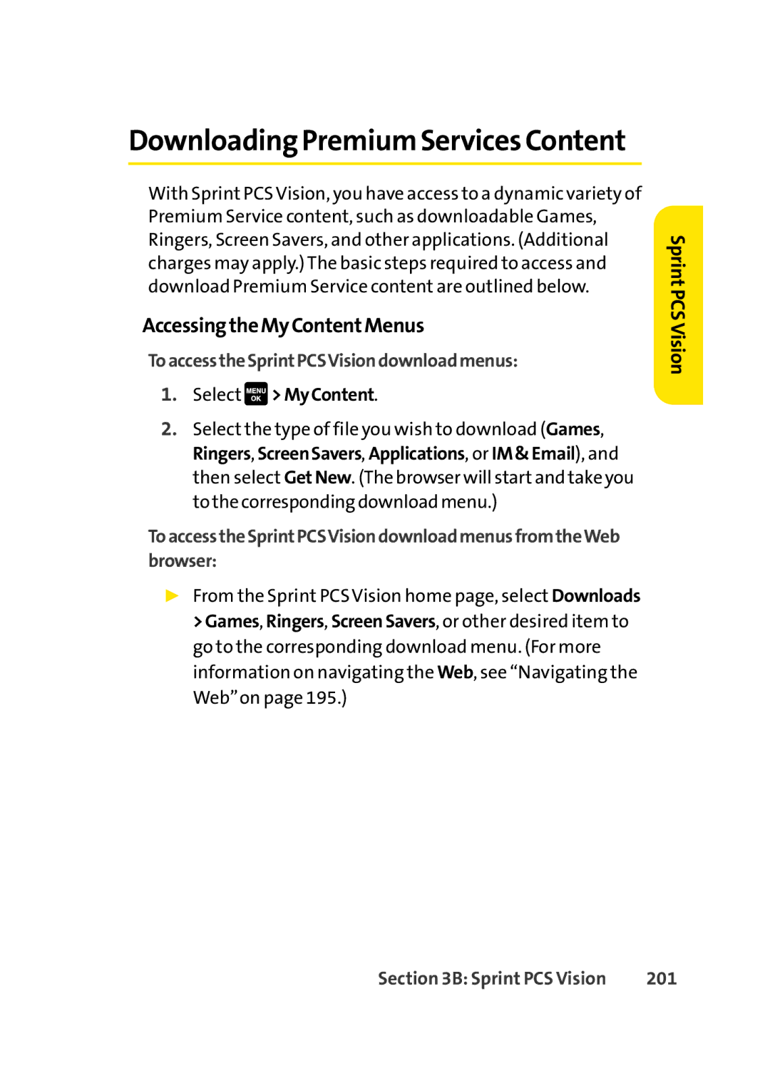 Sprint Nextel Cell Phone manual AccessingtheMyContentMenus, ToaccesstheSprintPCSVisiondownloadmenus, Select MyContent, 201 