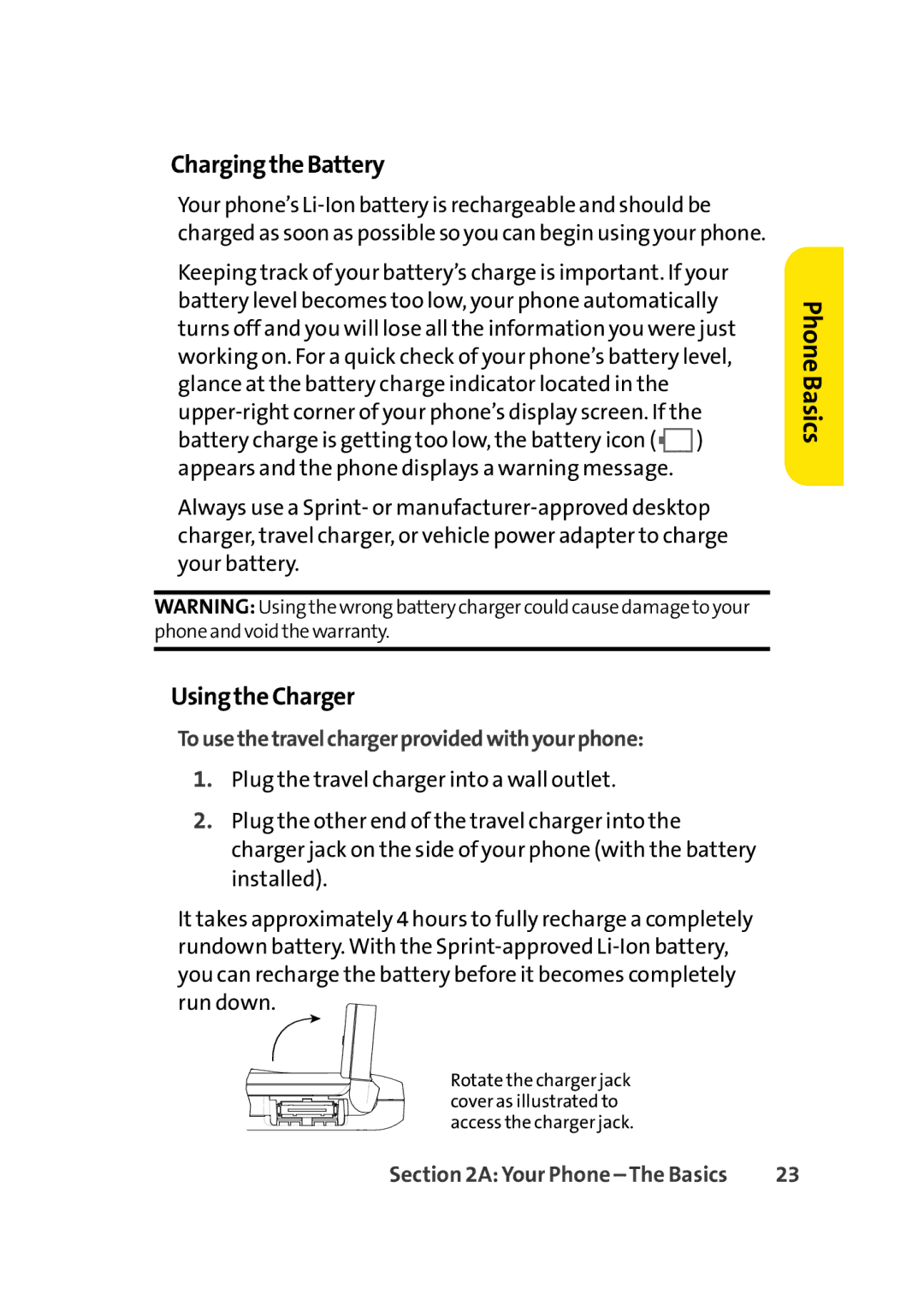 Sprint Nextel Cell Phone manual ChargingtheBattery, UsingtheCharger, Tousethetravelchargerprovidedwithyourphone 