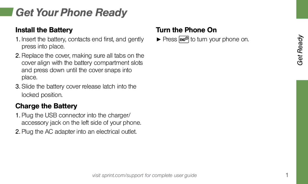 Sprint Nextel Dura XT manual Get Your Phone Ready, Install the Battery Turn the Phone On, Charge the Battery 