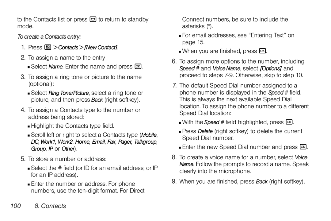 Sprint Nextel i856 To the Contacts list or press . to return to standby mode, TocreateaContactsentry, 100 8. Contacts 