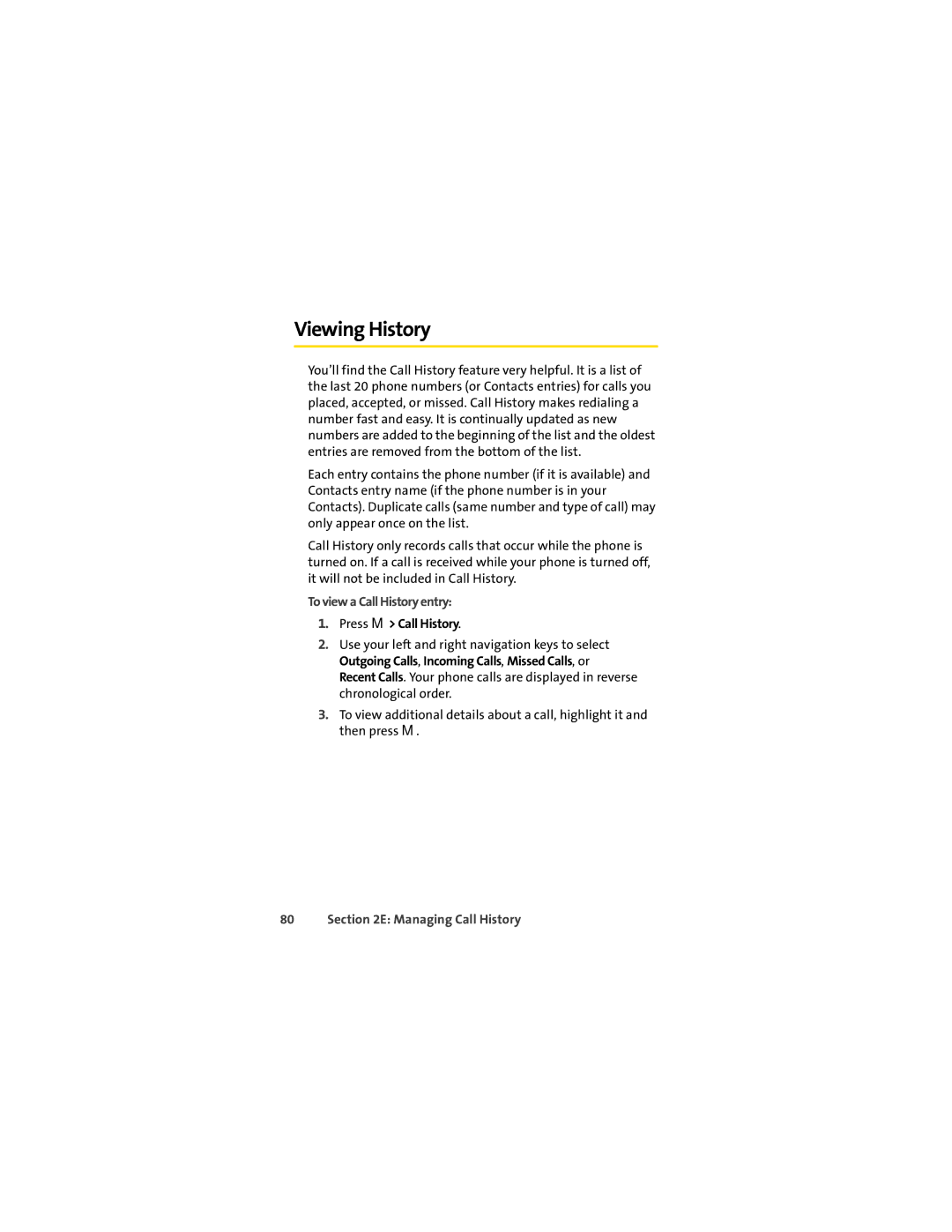 Sprint Nextel L7C manual Viewing History, To view a Call History entry, Press M Call History, Managing Call History 