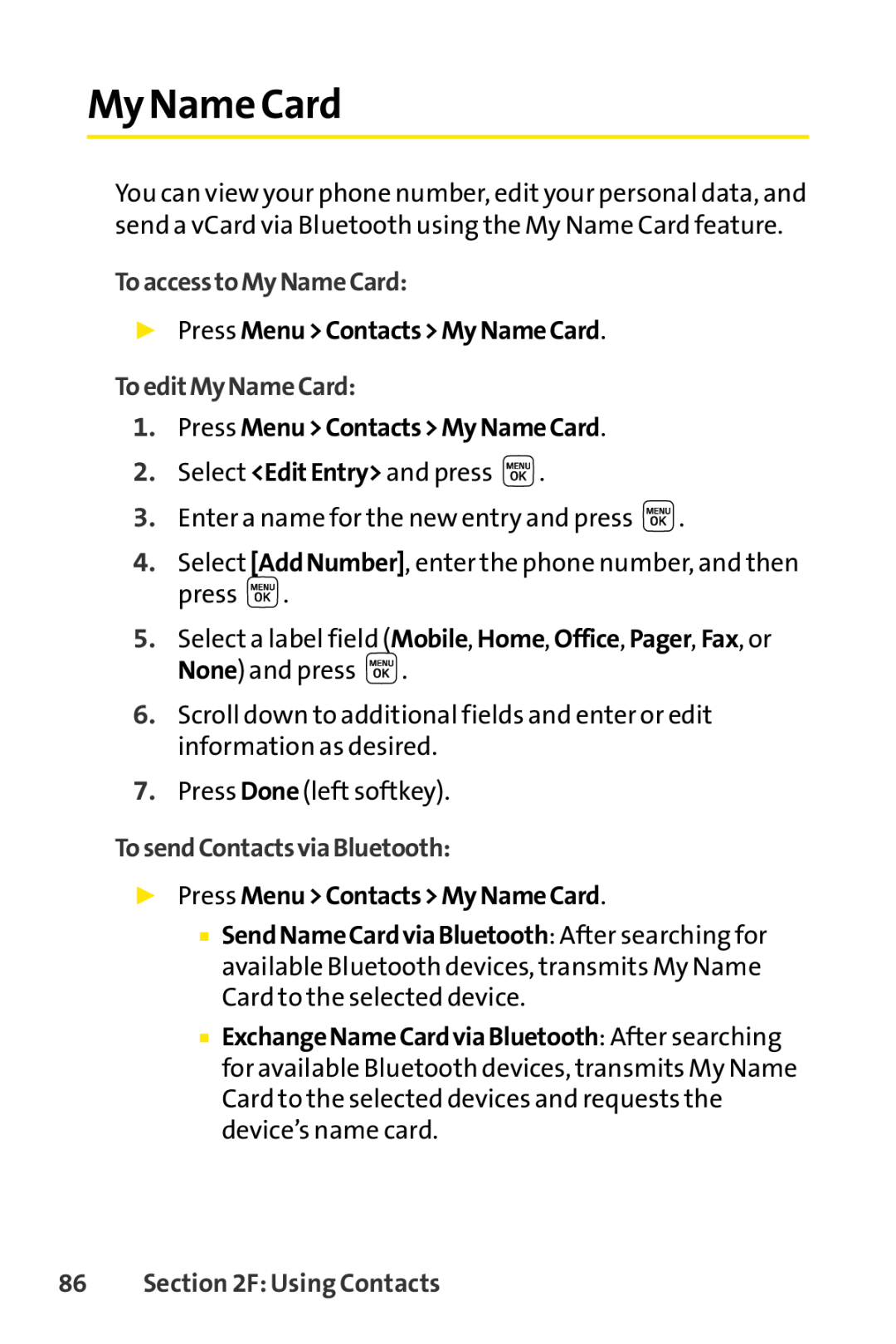 Sprint Nextel LX160 My Name Card, ToaccesstoMyNameCard,  Press MenuContactsMyNameCard, ToeditMyNameCard, F Using Contacts 