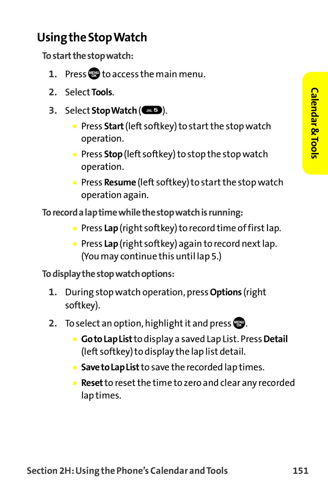 Sprint Nextel MM-7500 manual Using the StopWatch, Tostartthestopwatch, Torecordalaptimewhilethestopwatchisrunning 