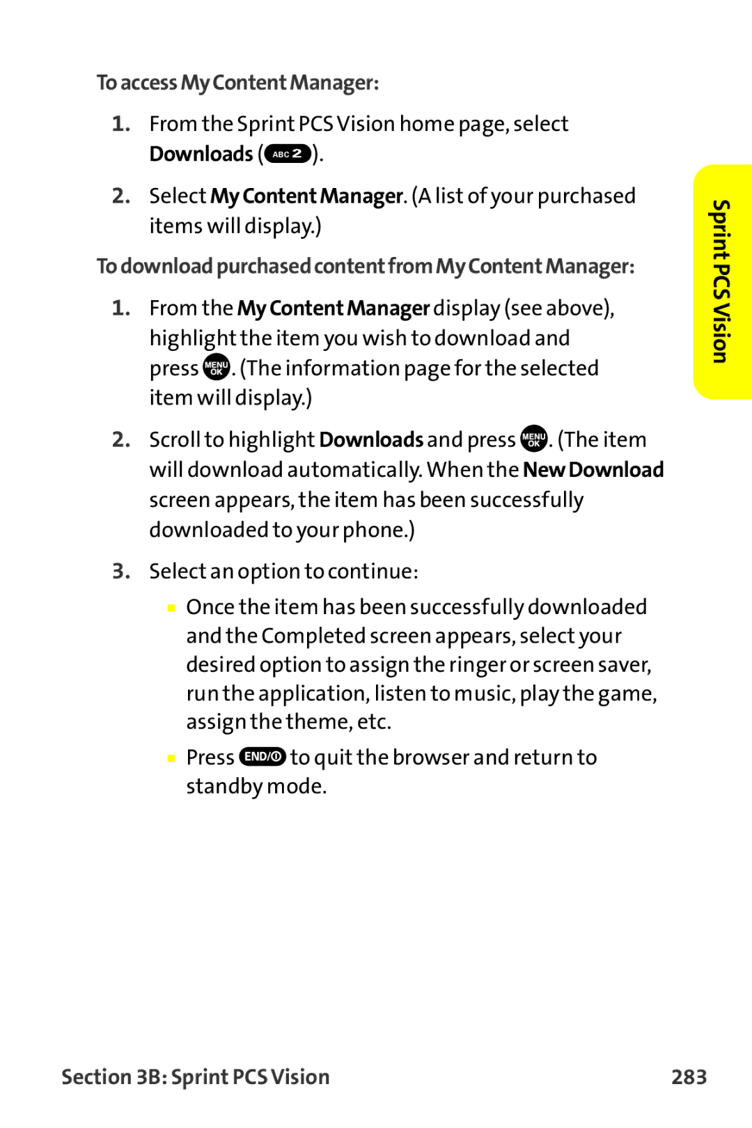 Sprint Nextel MM-7500 ToaccessMyContentManager, TodownloadpurchasedcontentfromMyContentManager, Sprint PCS Vision 283 
