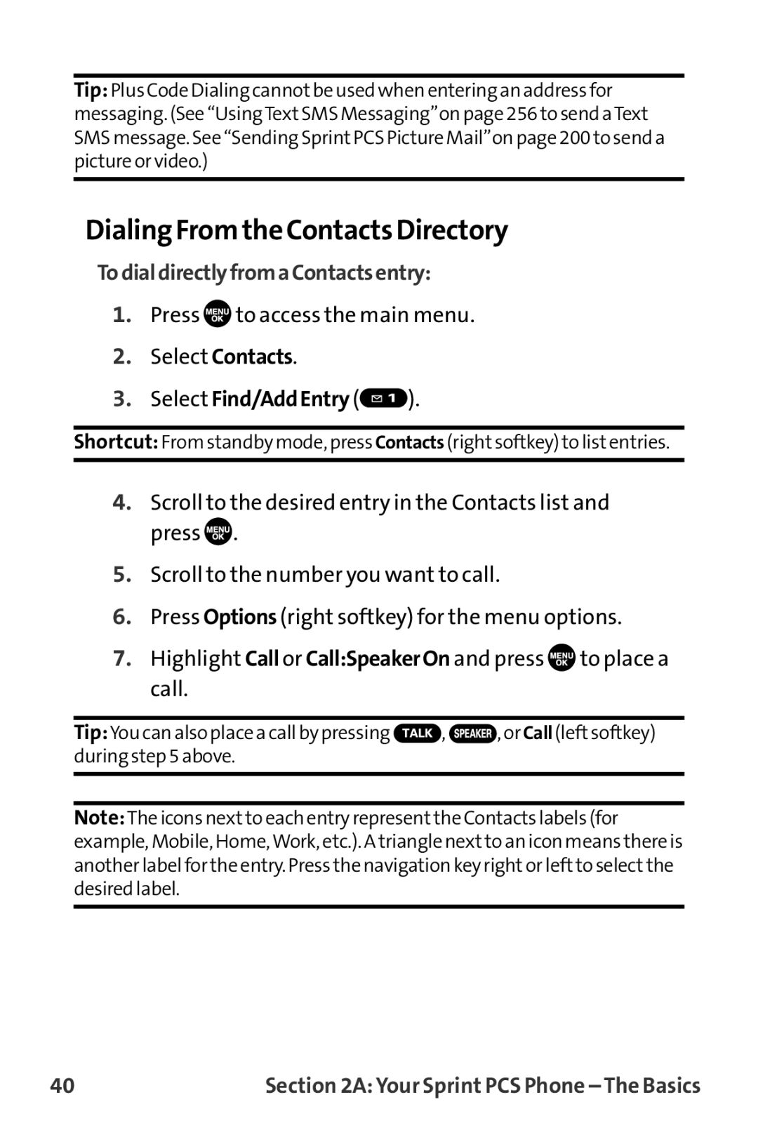 Sprint Nextel MM-7500 manual Dialing Fromthe Contacts Directory, TodialdirectlyfromaContactsentry, Select Find/AddEntry 