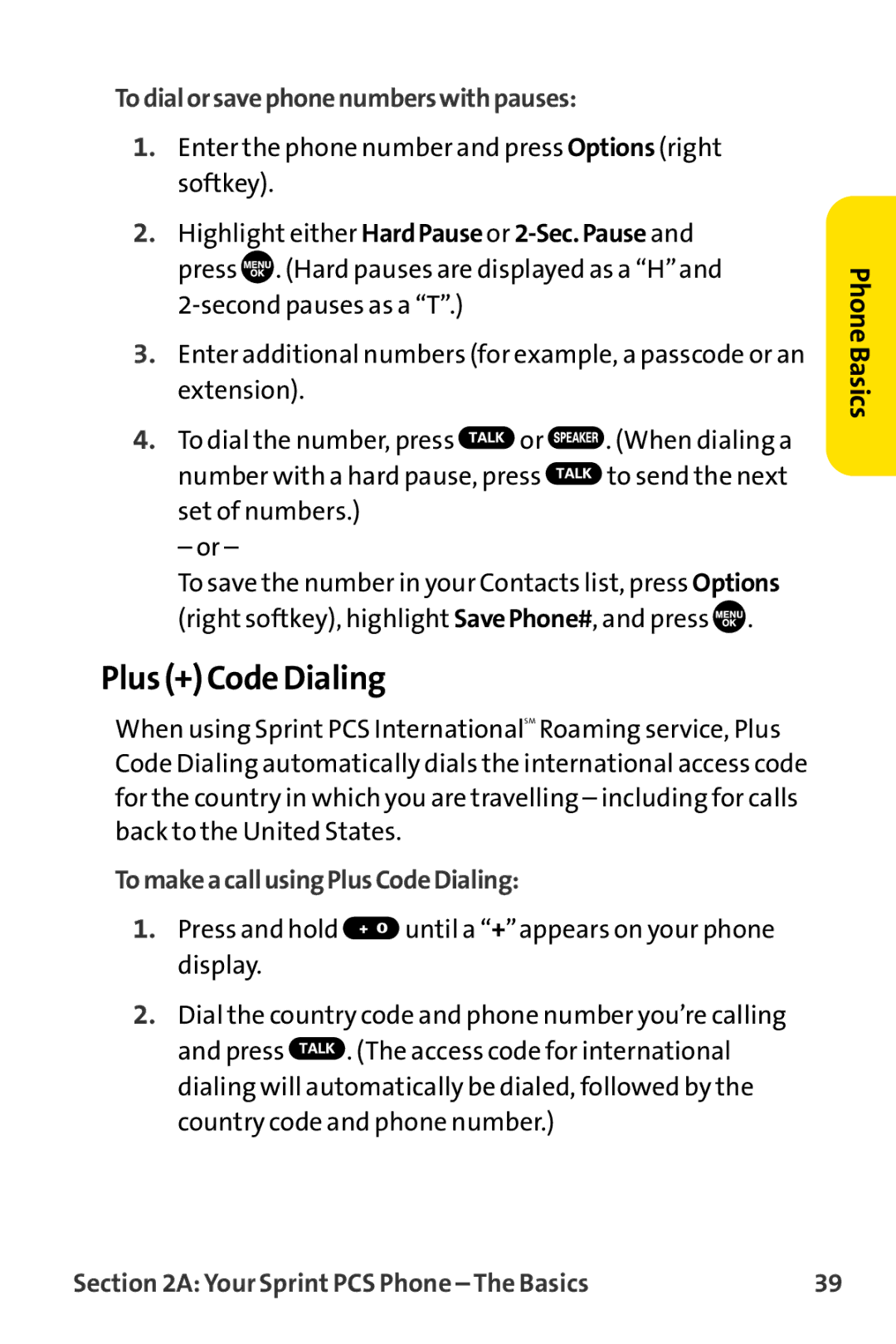 Sprint Nextel MM-8300 manual Plus + Code Dialing, Todialorsavephonenumberswithpauses, TomakeacallusingPlusCodeDialing 