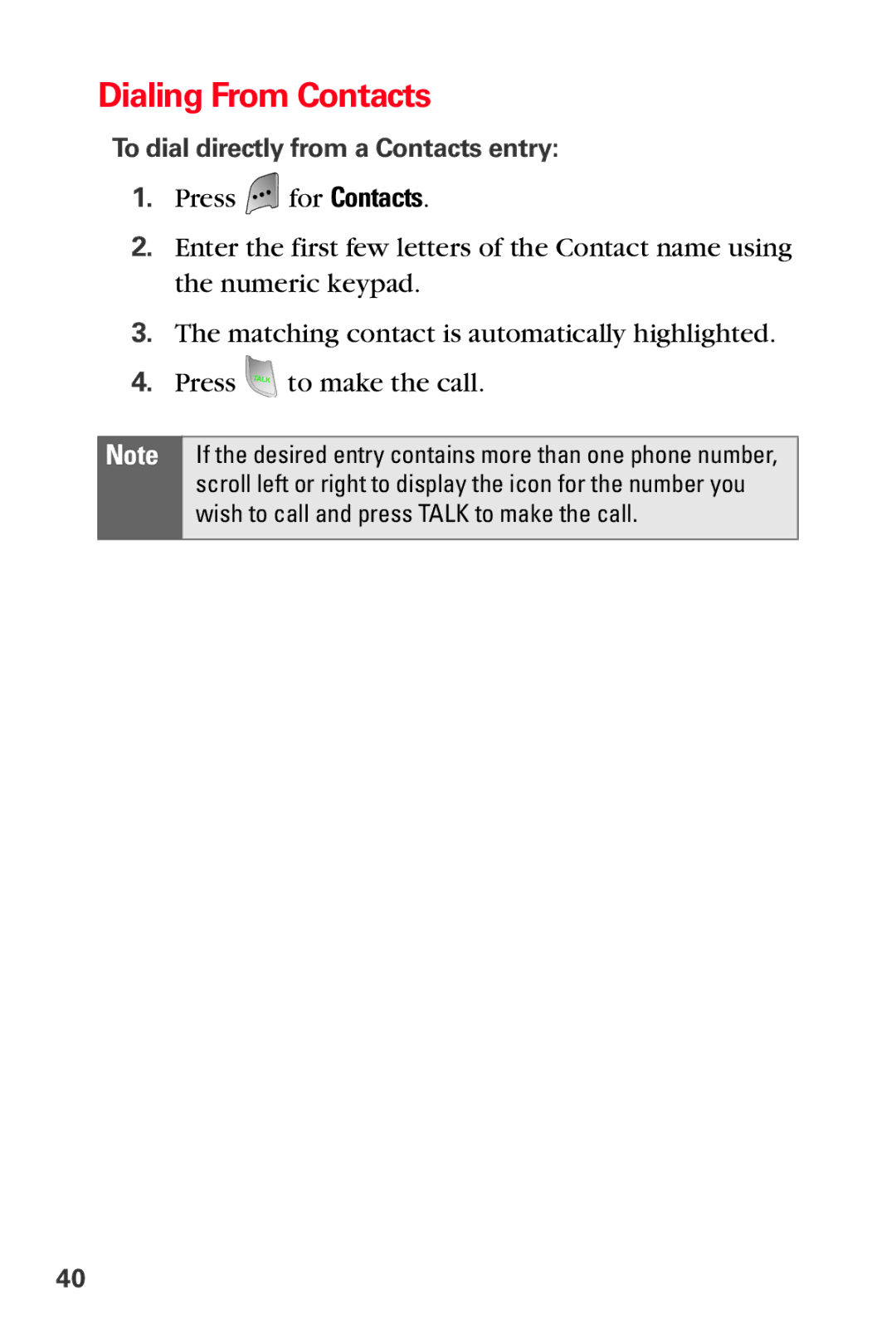 Sprint Nextel MM-A800 manual Dialing From Contacts, To dial directly from a Contacts entry 