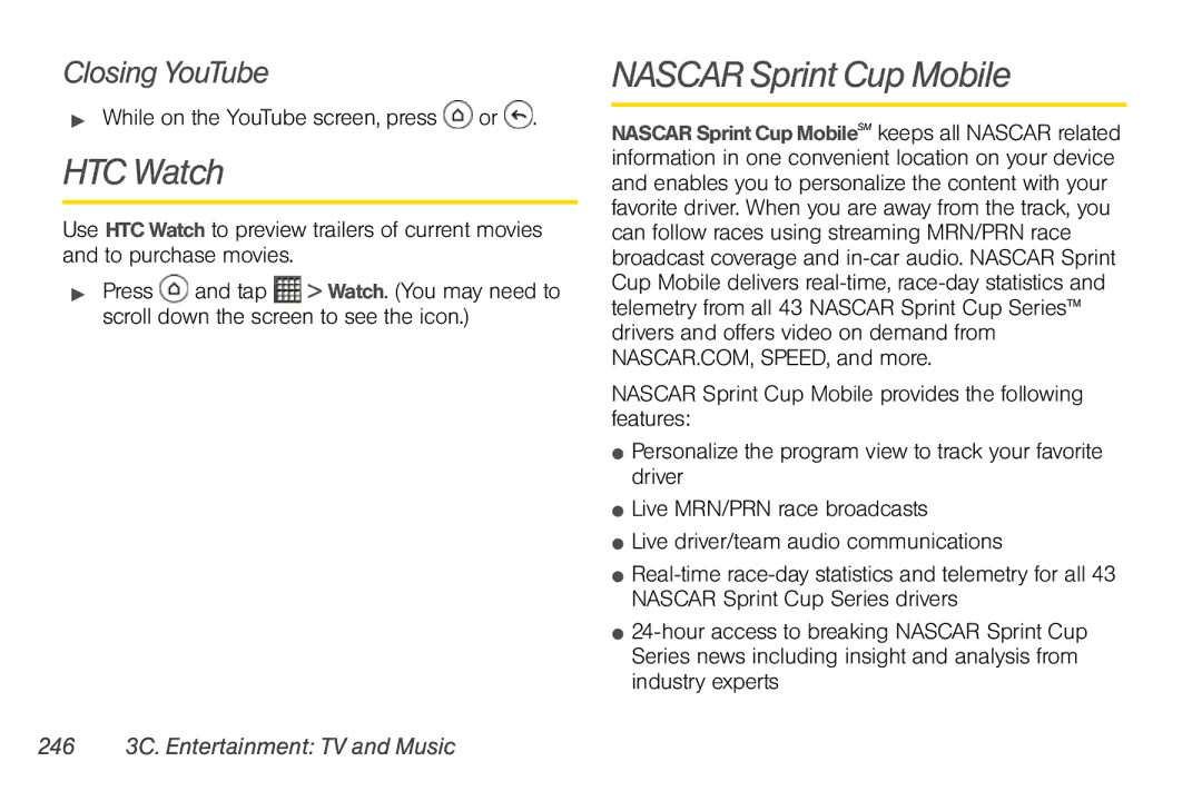 Sprint Nextel PG86100 manual HTC Watch, Nascar Sprint Cup Mobile, Closing YouTube,  While on the YouTube screen, press or 