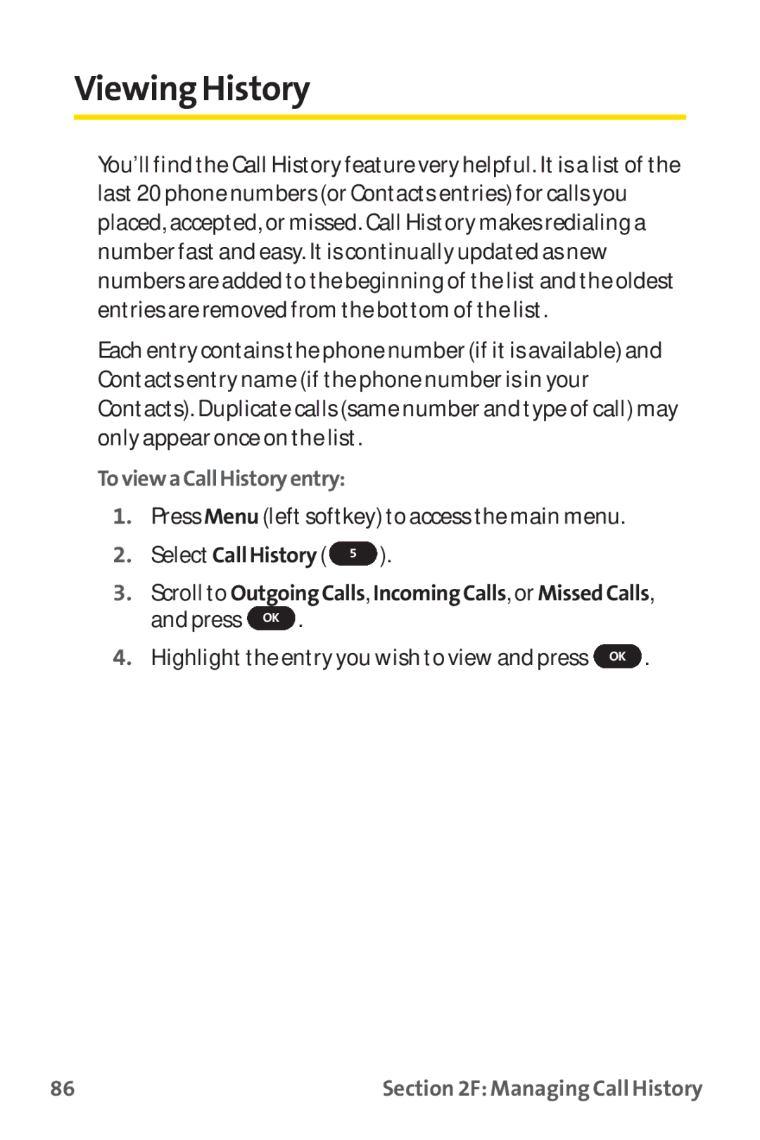 Sprint Nextel PM-225 manual Viewing History, ToviewaCallHistoryentry 