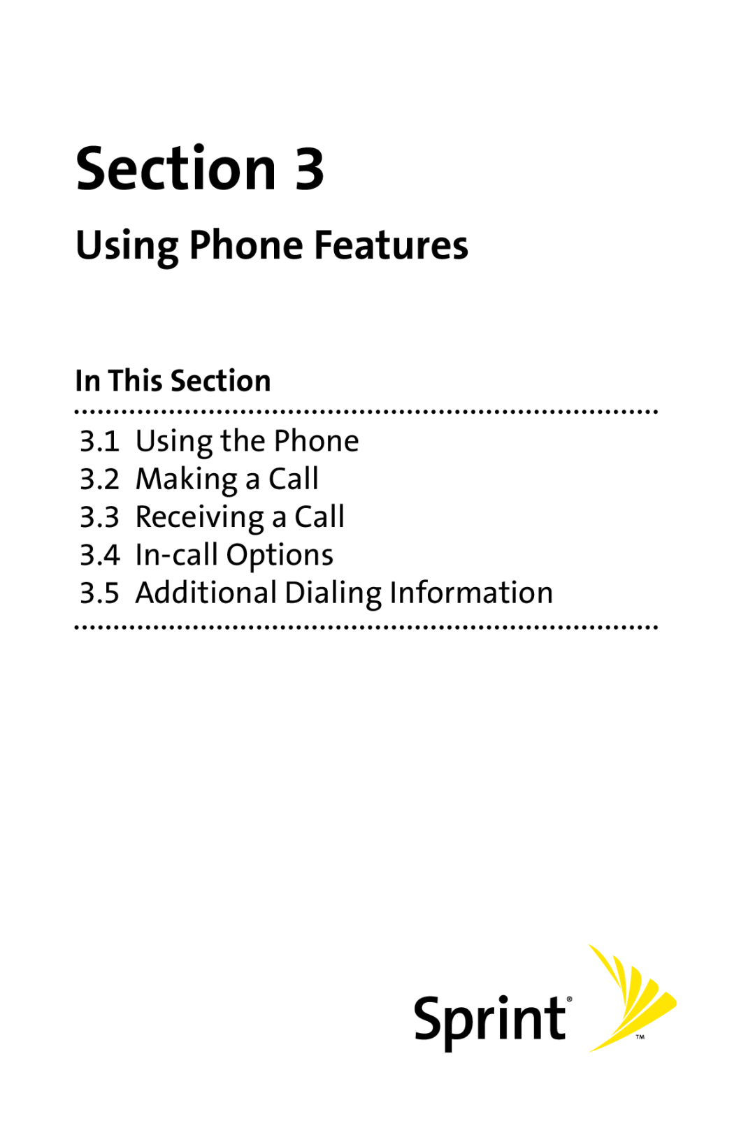 Sprint Nextel PPC-6700 manual Using Phone Features, Using the Phone 3.2 Making a Call 3.3 Receiving a Call, Section 