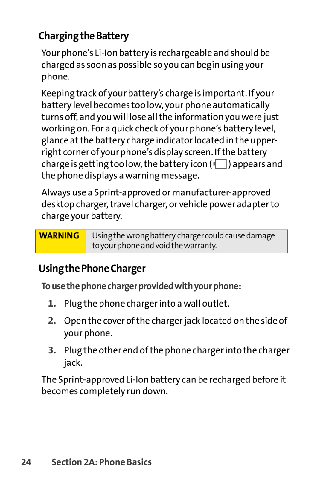 Sprint Nextel S1 manual Charging the Battery, Using the Phone Charger, To use the phone charger provided with yourphone 