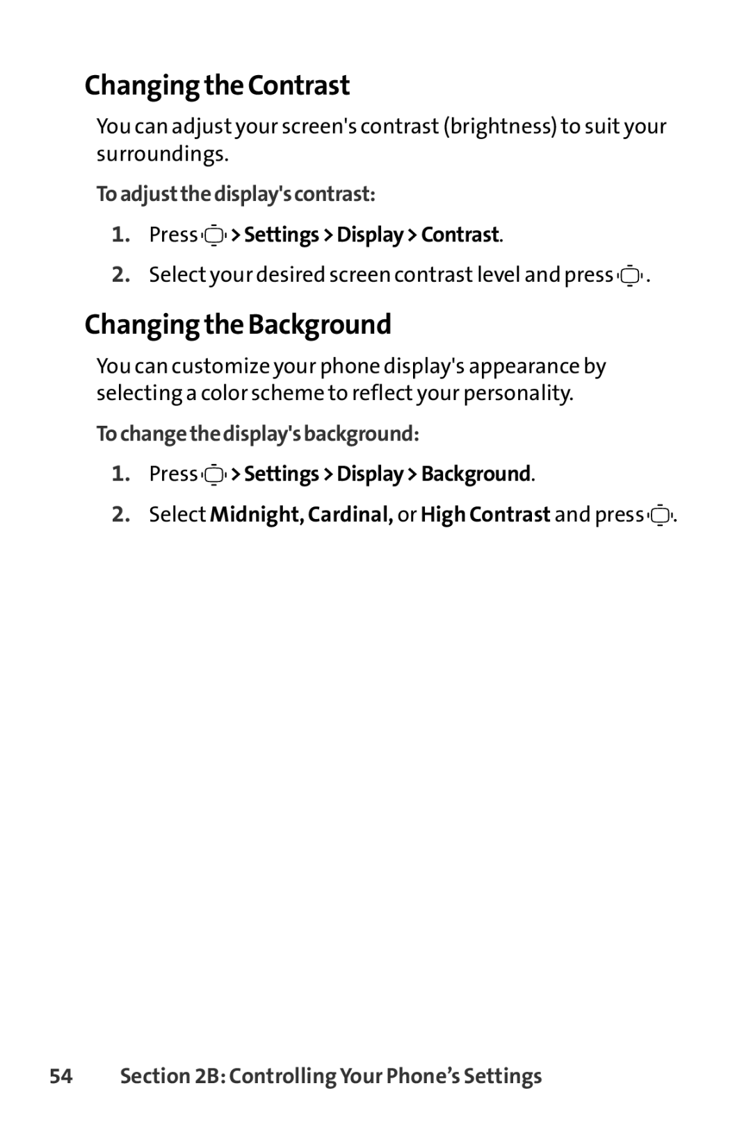 Sprint Nextel S1 manual Changing the Contrast, Changing the Background, To adjustthe displayscontrast 